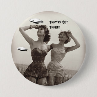 Ze zijn daar buiten! Funny UFO-Button Ronde Button 7,6 Cm