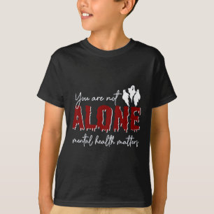 Ze zijn niet de enige die geestelijk gezondheidspr t-shirt