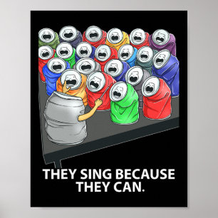Ze zingen omdat ze muziek kunnen leuk vinden poster