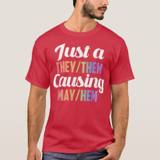 Ze zorgen ervoor dat ze ze kunnen hemen t-shirt
