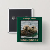 Zee Otters - Stop de slachting Vierkante Button 5,1 Cm (Voorkant /achterkant)