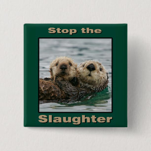 Zee Otters - Stop de slachting Vierkante Button 5,1 Cm