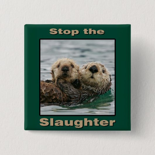 Zee Otters - Stop de slachting Vierkante Button 5,1 Cm (Voorkant)