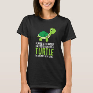Zee schildpad altijd jezelf zijn, tenzij je t-shirt