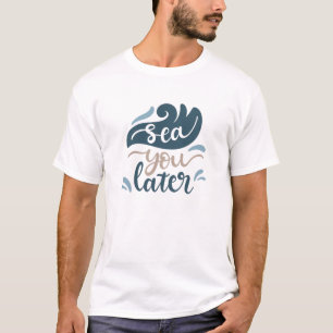 Zee U later Zee Ocean Wave Water T-shirt