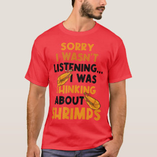 Zeekaas Ironisch Gezegde dat aan garnalen denkt T-shirt