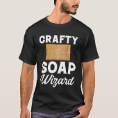 Zeep Making Crafty Soap Wizard Zeepmaker Love Soa T-shirt (Voorkant)