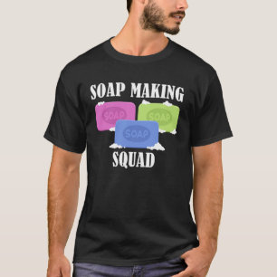 Zeep Making Squad Crafter Ironisch Gezegde Craftin T-shirt