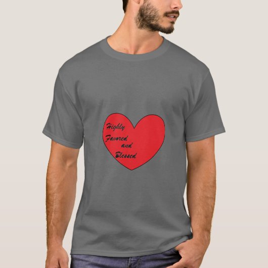 Zeer bevoordeelde en gezegende heren t-shirt (Voorkant)