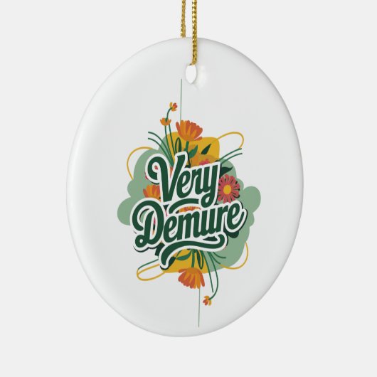 Zeer Demure Zeer Mindful Trend Demure & Mindful Keramisch Ornament (Rechts)