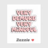 Zeer demure zeer mindful - trendy offerte vinyl sticker (Vel)
