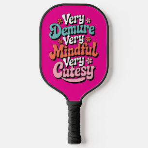 Zeer demure zeer mindful zeer schattig bruisend me pickleball paddle