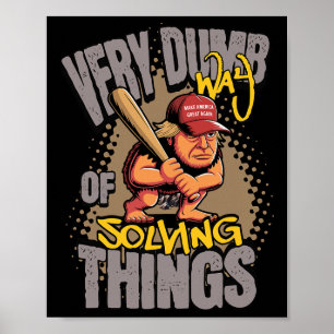 Zeer domme manier om dingen op te lossen Grot Man  Poster
