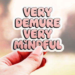 Zeer ingetogen, zeer mindful - Trendy Quote Vinyl Sticker