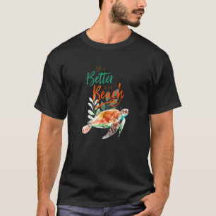 Zeeschildpad Leven is beter op het strand Zomer Va T-shirt