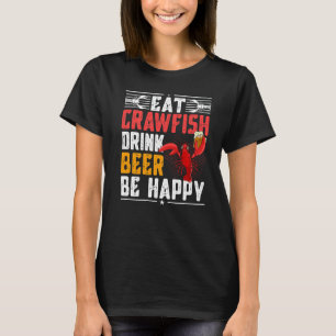 Zeevruchten Eet Roodbaars Drink Bier Wees blij Ret T-shirt
