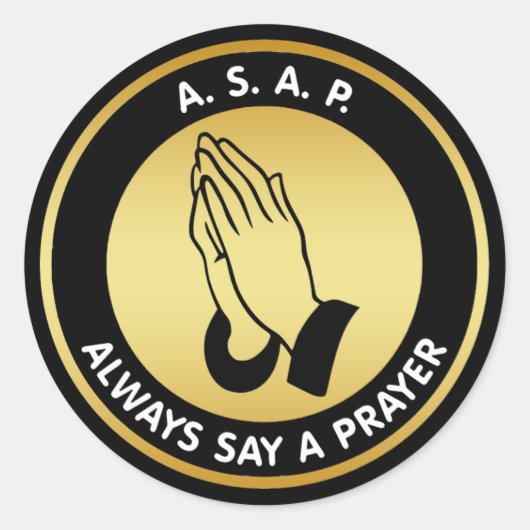 ZEG ALTIJD EEN PRAYER RONDE STICKER (Voorkant)