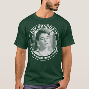 Zeg Brainless Dont dat je weet waar kokosnoten van T-shirt
