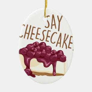 Zeg Cheesecake Keramisch Ornament