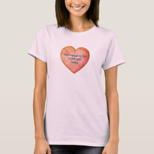 Zeg dat ik van je Inspirerend hou T-shirt