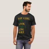 Zeg dat je er als een koning uit ziet t-shirt (Voorkant volledig)