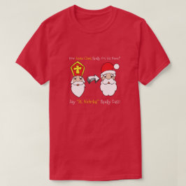 Zeg dat Sint-Nicholas echt snel is T-shirt