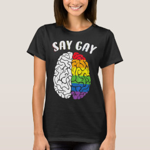 Zeg Gay LGBTQ Pride Maand Hersenen Regenboog Vlag T-shirt