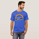 Zeg Gay T-shirt (Voorkant volledig)