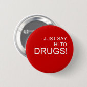 Zeg gewoon Hi tegen Drugs Pin Button (Voorkant /achterkant)