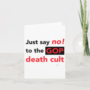 Zeg gewoon nee! Naar de dodencultus van GOP Kaart