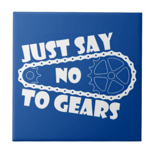 Zeg gewoon nee tegen tandwielen tegeltje