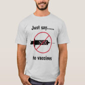 Zeg gewoon nee tegen vaccins tegen T-shirt (Voorkant)