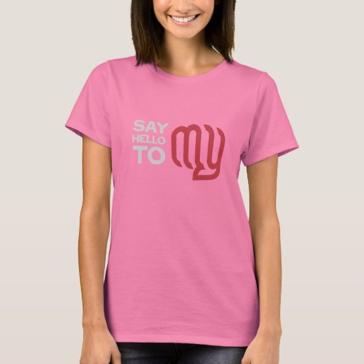 Zeg hallo tegen mijn (eerste) dames t-shirt (Voorkant)