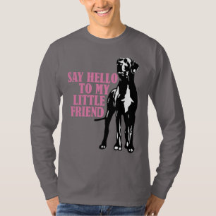 Zeg hallo tegen mijn kleine vriend T-Shirt