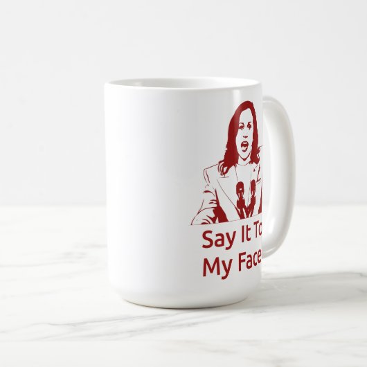 "Zeg het in mijn gezicht!" Kamala Harris Mok - DST (Voorkant rechts)