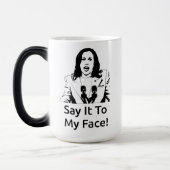 "Zeg het in mijn gezicht!" Kamala Harris Mok - Wit (Links)