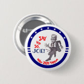 Zeg het maar, Joe. Ronde Button 5,7 Cm (Voorkant /achterkant)
