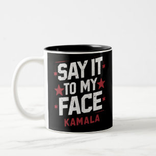 Zeg het me recht in mijn gezicht Kamala Harris Pre Tweekleurige Koffiemok