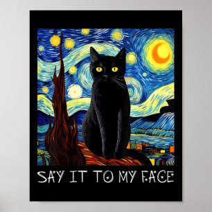 Zeg het tegen mijn gezicht Art Funny Black Cat Pai Poster