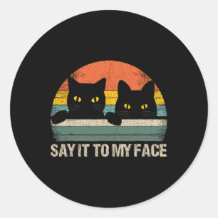 Zeg het tegen mijn gezicht zwarte kat retro stijl ronde sticker