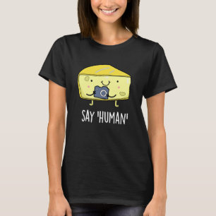 Zeg Human Funny Photographer Cheese Dark BG T-shirt