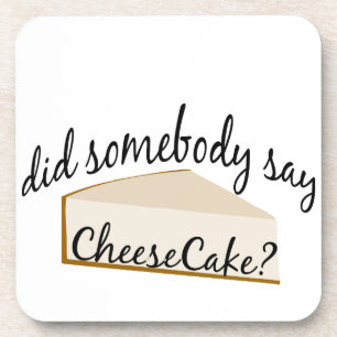 Zeg iemand Cheesecake? Drankjes Onderzetter