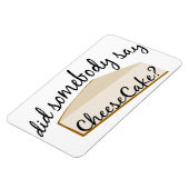 Zeg iemand Cheesecake? Magneet (Linkerzijde)
