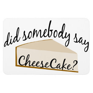 Zeg iemand Cheesecake? Magneet