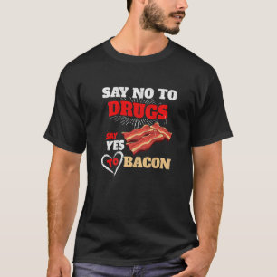 Zeg ja tegen Bacon Enthusiast Pork Grilling Bacon T-shirt