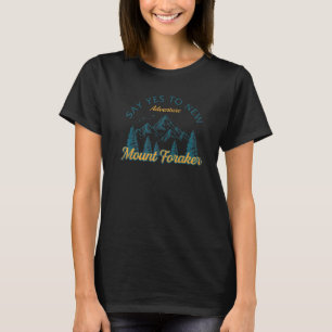Zeg ja tegen nieuwe avonturen Mount Foraker Wandel T-shirt