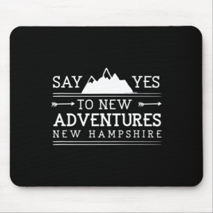 Zeg Ja Tegen Nieuwe Avonturen New Hampshire Wandel Muismat