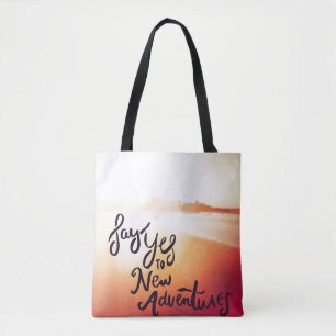 Zeg ja tegen nieuwe avonturen tote bag