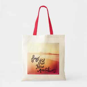 Zeg ja tegen nieuwe avonturen tote bag