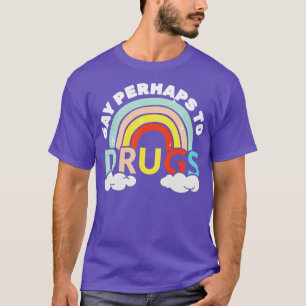 Zeg maar eens tegen de beelden van de regenboog. t-shirt